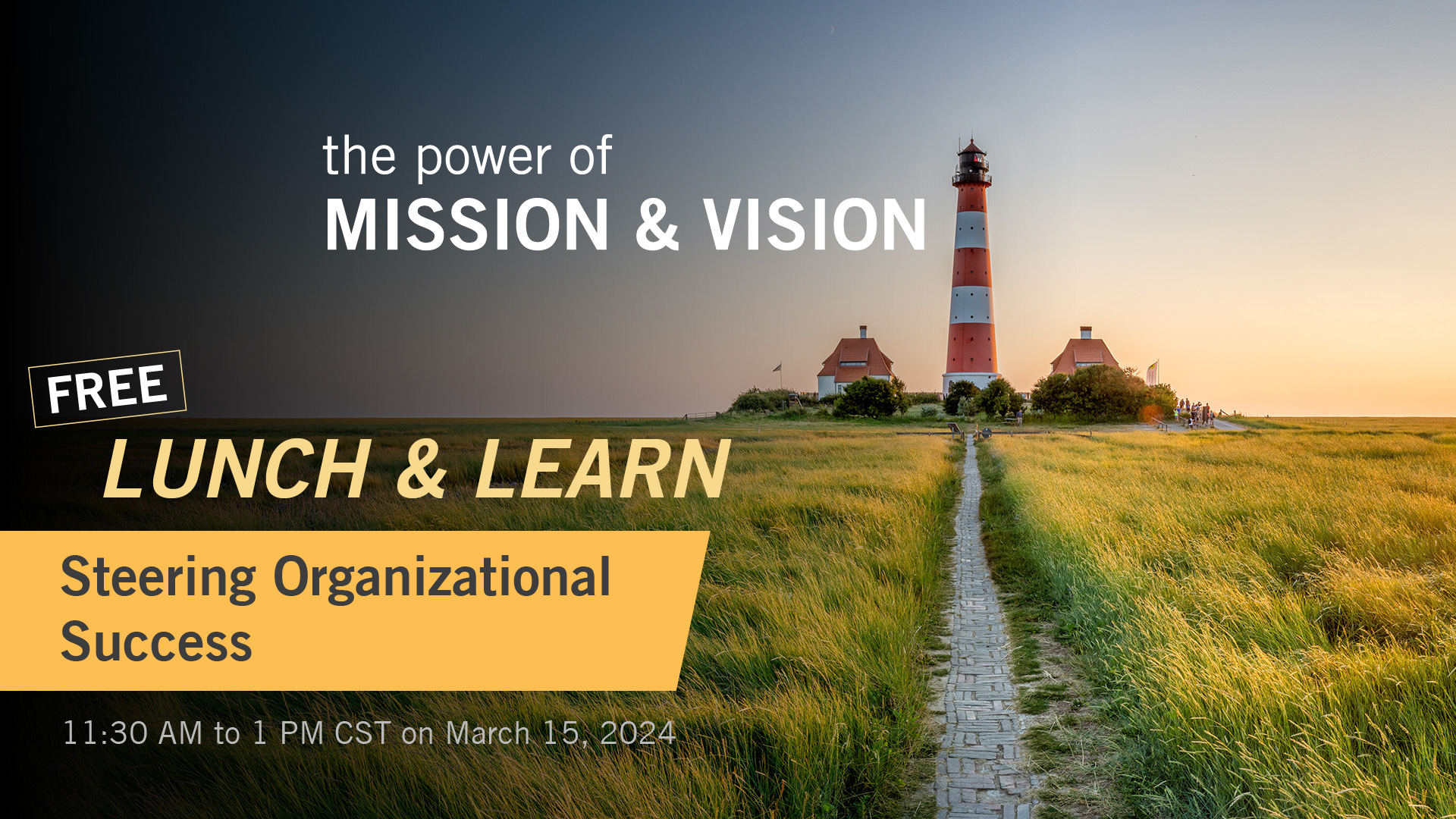 Image of a lighthouse. Infographic for "The Power of Mission and Vision" free lunch & learn.