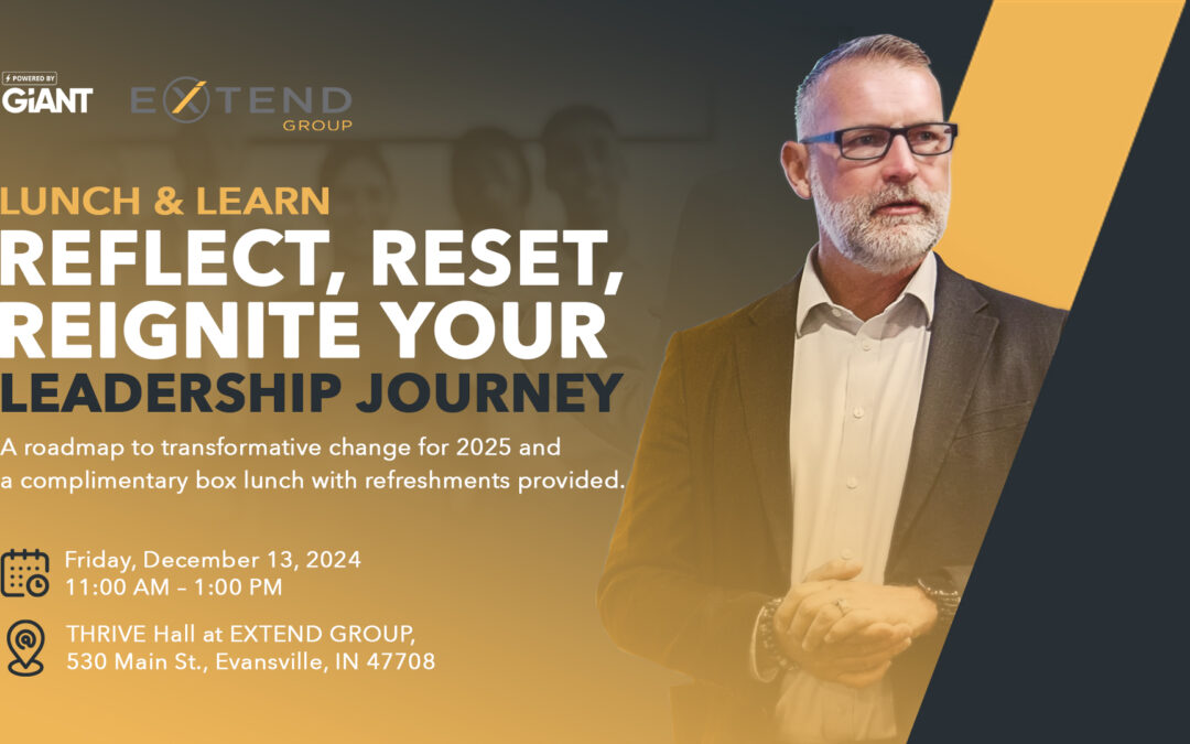 EXTEND GROUP to Host Lunch & Learn: Reflect, Reset, and Reignite Your Leadership Journey