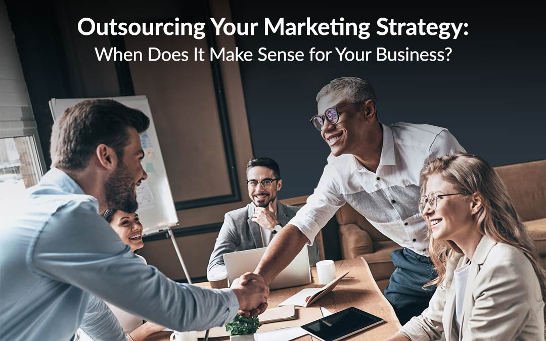 Outsourcing your marketing strategy